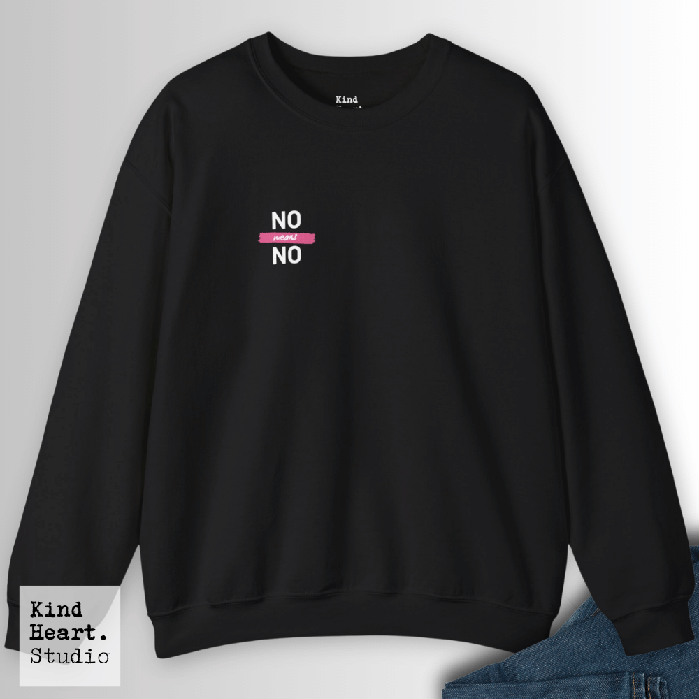 No Means No | Sweatshirt