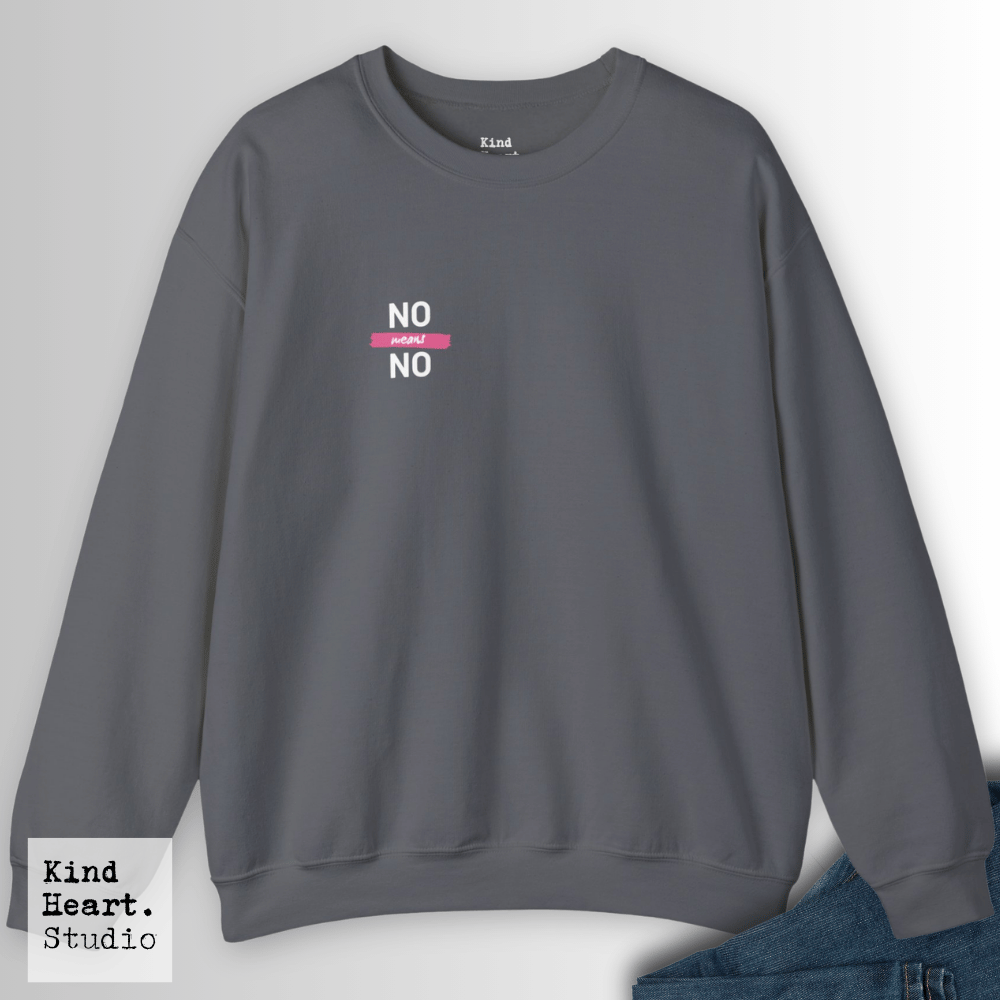 No Means No | Sweatshirt