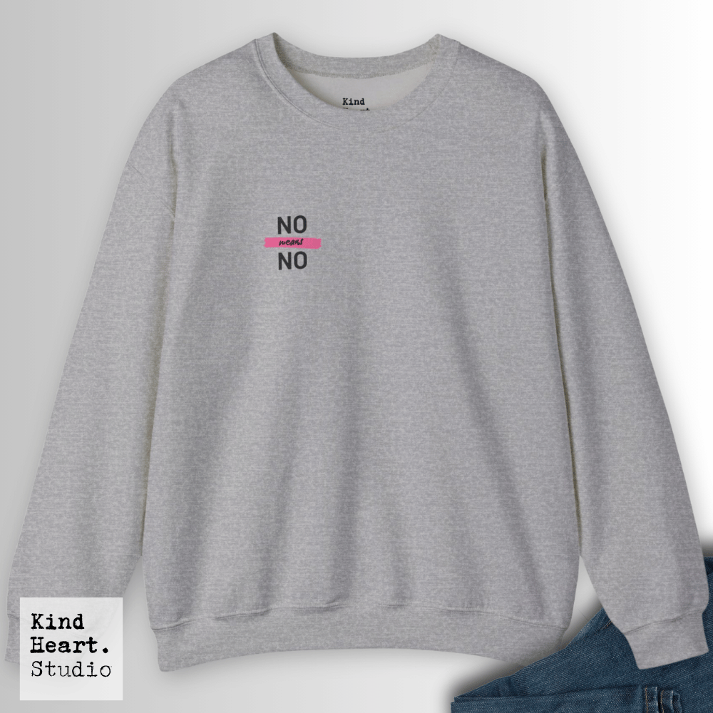 No Means No | Sweatshirt